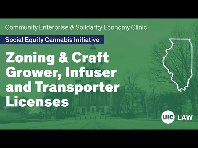 Illinois Cannabis: Zoning & Craft Grower, Infuser and Transporter Licenses | UIC John Marshall Law