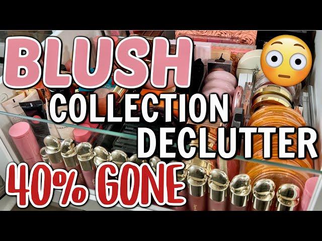HUGE BLUSH COLLECTION DECLUTTER! | 40% GONE  + MY TOP FAVORITE BLUSHES!