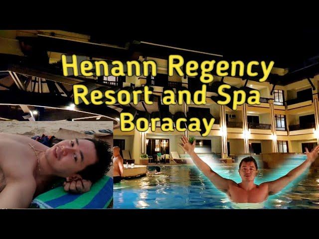 HENANN REGENCY RESORT BORACAY | HENANN HOTEL HOPPING FOR 12 DAYS | WALKING TOUR | rAnDz VENTURES