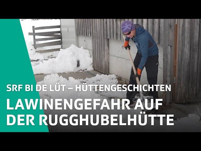 Lawinengefahr blockiert Zugang zur Rugghubelhütte | Hüttengeschichten 2024 6/6 – SRF bi de Lüt | SRF