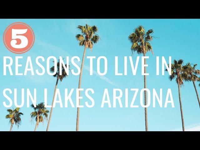 5 Reasons to Live in Sun Lakes Arizona | Active Adult Retirement Community