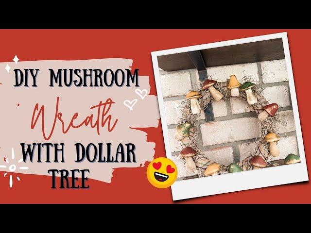 How To Make a DIY Mushroom Wreath with Dollar Tree Supplies