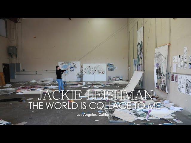 JACKIE LEISHMAN : THE WORLD IS COLLAGE TO ME