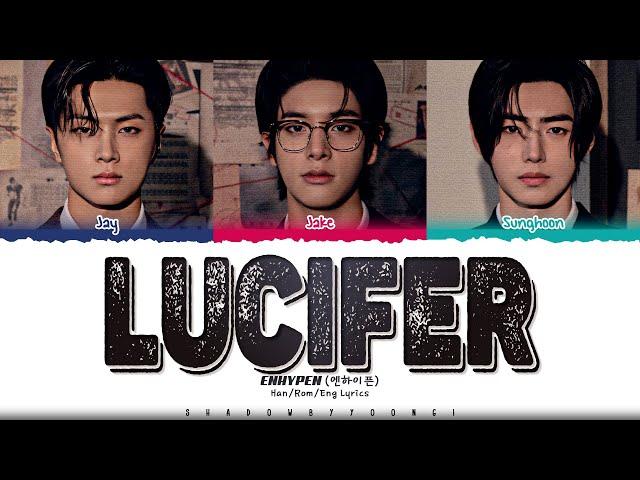 ENHYPEN (JAY, JAKE, SUNGHOON) 'Lucifer' Lyrics [Color Coded Han_Rom_Eng] | ShadowByYoongi