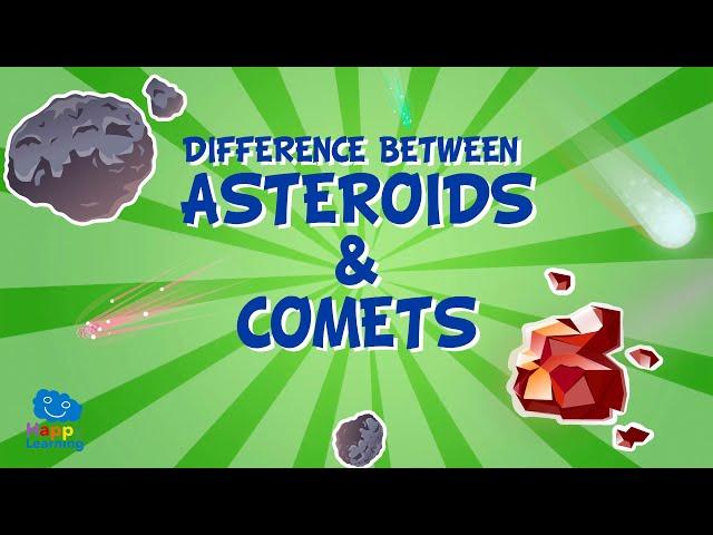 What’s the difference between asteroids and comets? | Educational Videos for Kids