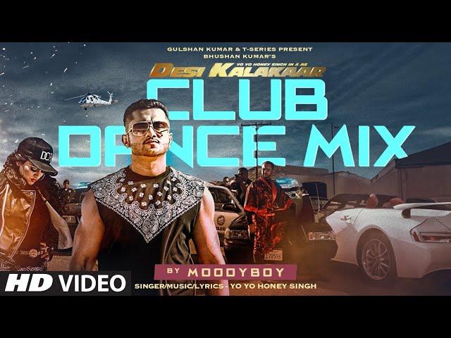 DESI KALAKAAR (CLUB DANCE MIX) | Yo Yo Honey Singh | Sonakshi Sinha | DJ Moody