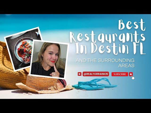 Exploring the Best Restaurants in Destin, FL & The Surround Areas|RealtorRankin