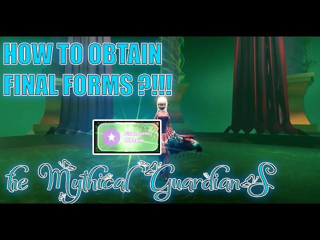 HOW TO OBTAIN FINAL FORMS ?!!! Roblox The Mythical Guardians