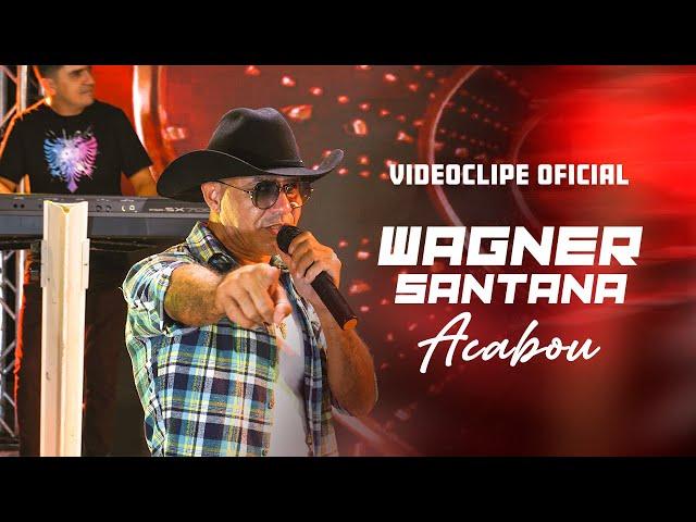 Wagner Santana - Acabou (Videoclipe oficial)