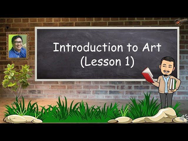 Lesson 1   INTRODUCTION to ART Appreciation (Lesson 1)