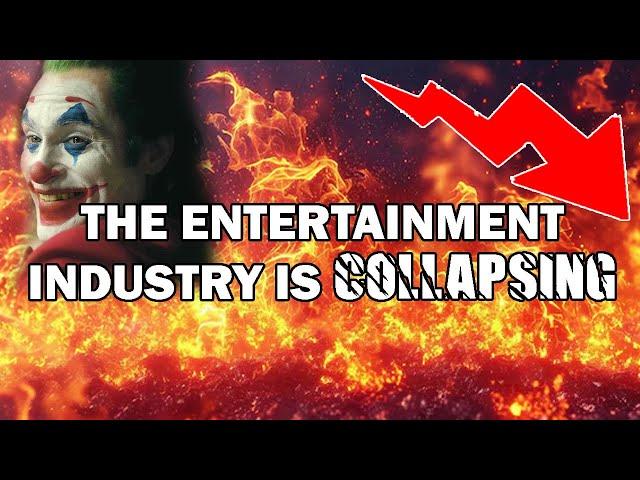 The Entertainment Industry Is Collapsing