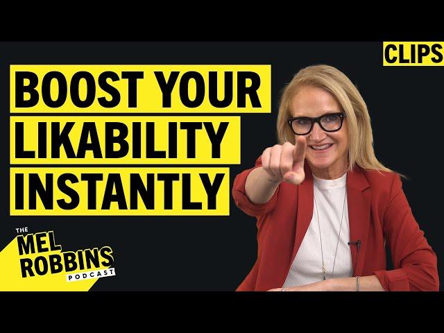 Use These 5 Practical Tips to Boost Your Likability | Mel Robbins Podcast Clips