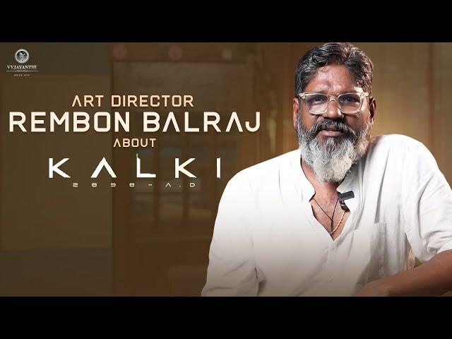 Art Director Rembon Balraj about Kalki 2898 AD | #EpicBlockbusterKalki