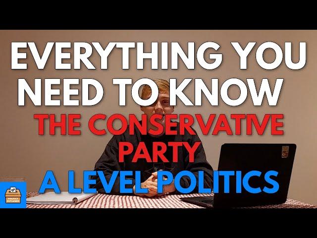 The Conservative Party In A Level Politics | Everything You Need To Know