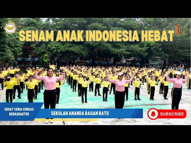 SENAM ANAK INDONESIA HEBAT SEKOLAH ANANDA BAGAN BATU
