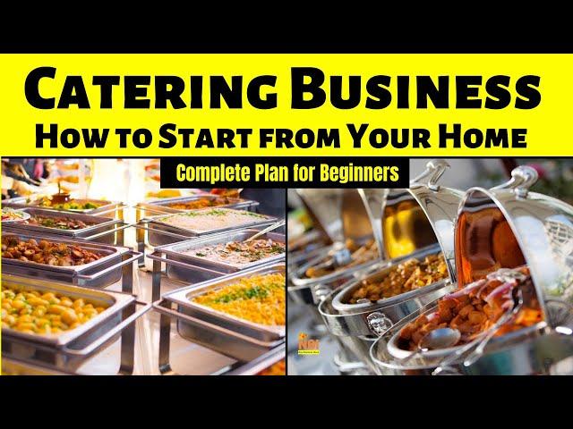 Start Catering Business from Your Home || Complete Plan for Beginners