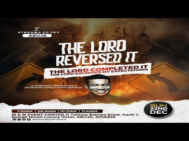 THE LORD REVERSED IT || SUNDAY SERVICE || 22ND DECEMBER 2024