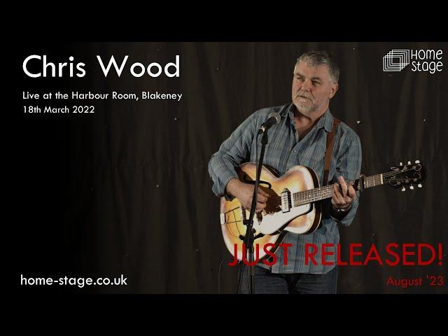 Chris Wood Live in Concert at The Harbour Room Blakeney