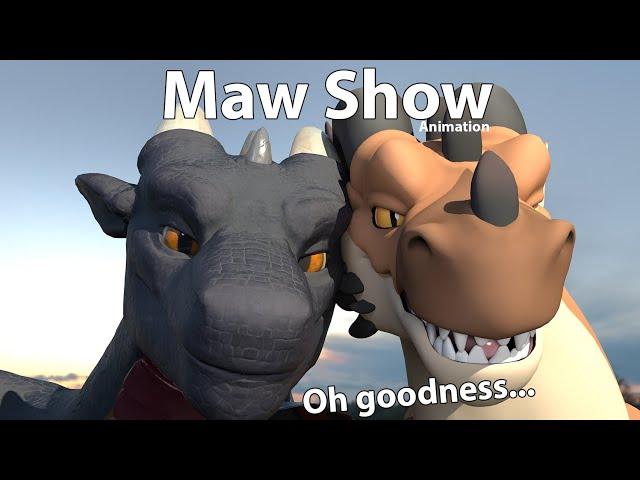 Maw Show