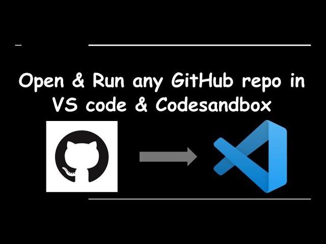 Open & Run any Public Github repo from VS code & Code sandbox | Github tips