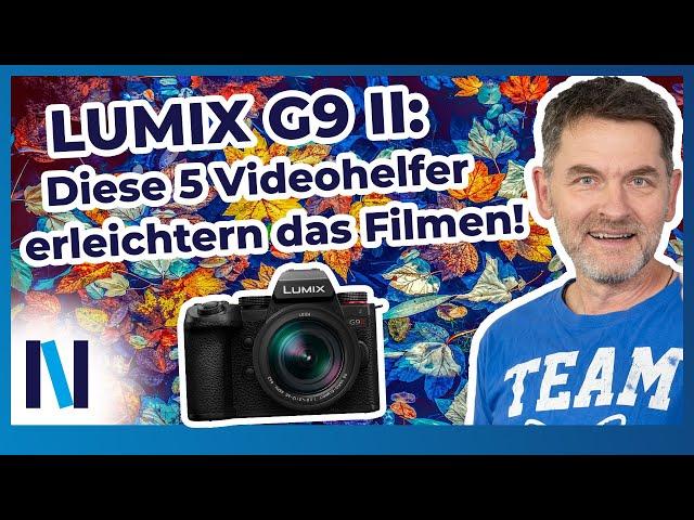 Panasonic LUMIX G9 II: Die 5 nützlichsten Hilfsfunktionen beim Videofilmen