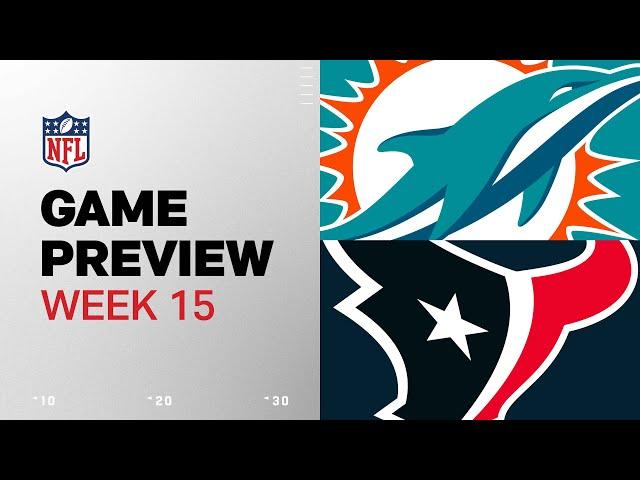 Miami Dolphins vs. Houston Texans | 2024 Week 15 Game Preview