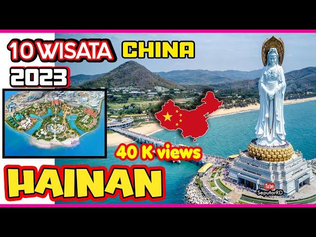 10 Tempat Wisata Terbaik HAINAN - CHINA, No. 3,5, Dan 8 paling populer Tahun 2023