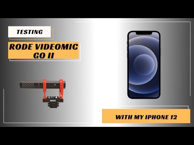 The Rode VideoMic Go 2 with iPhone