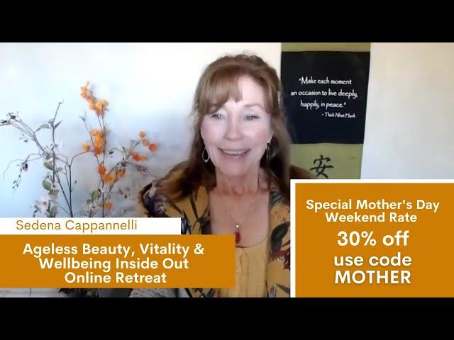 Ageless Beauty, Vitality & Wellbeing Inside Out Online Retreat 2021 | Sedena Cappannelli