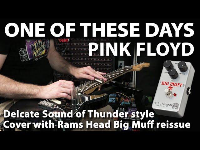 Pink Floyd's One of These Days with Rams Head Big Muff