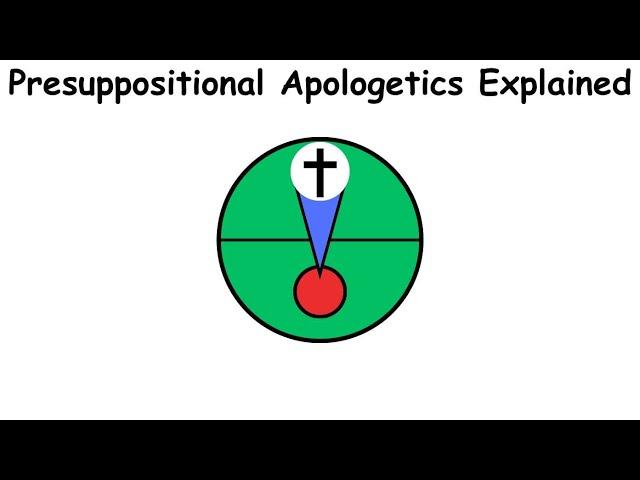 Presuppositional Apologetics Method Explained Under 5 Minutes