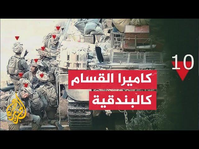 القسام والإعلام.. الكاميرا نقلت عمليات القسام نقلة نوعية في معركة طوفان الأقصى