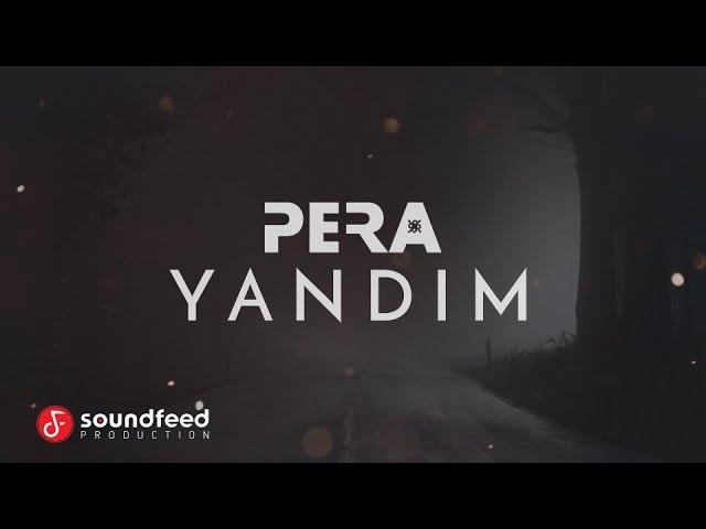 PERA - Yandım (Lyric Video)