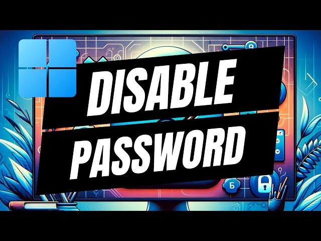 How To Remove Password From Windows 11 - Disable Login Password