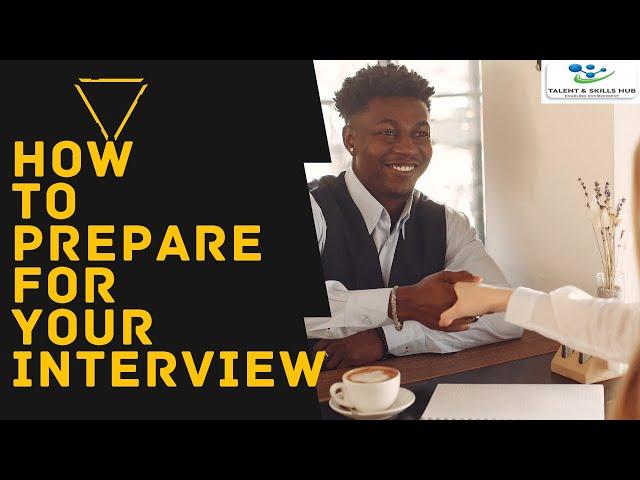 How to Prepare for Your Interview | Talent and Skills HuB