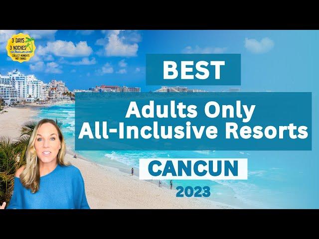 Best Adults Only All Inclusive Resorts Cancun 2023 | Cancun, Mexico