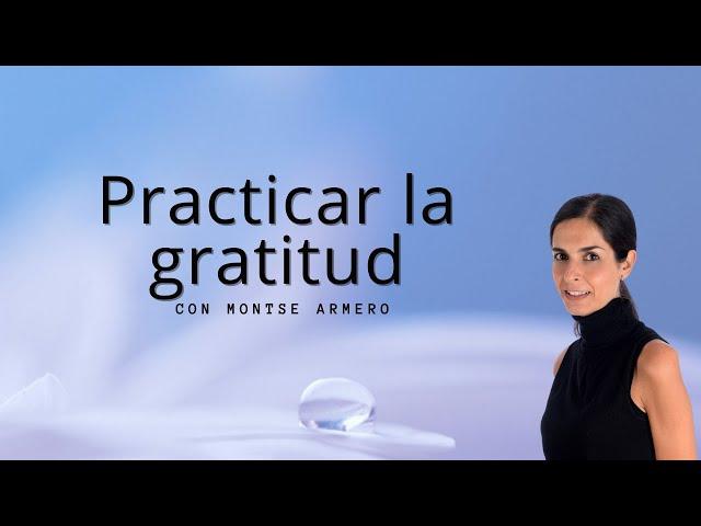 Practicar la gratitud