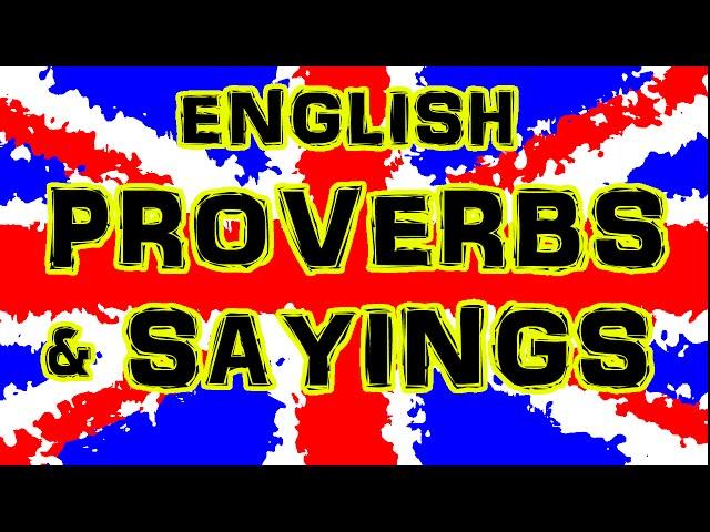 English Proverbs and Sayings · UK Pronunciation