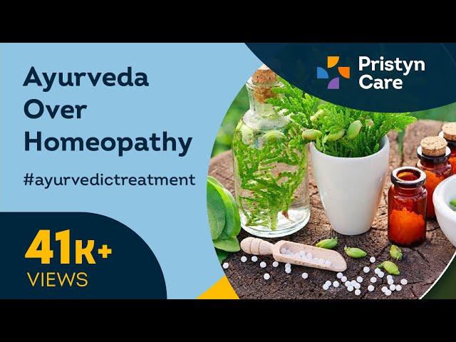 Benefits Of Ayurveda Over Homeopathy | Ayurvedic Treatment