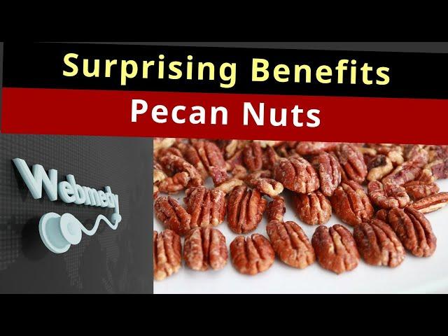 Health Benefits of Pecans | Pecan Nuts Benefits that will Surprise you!