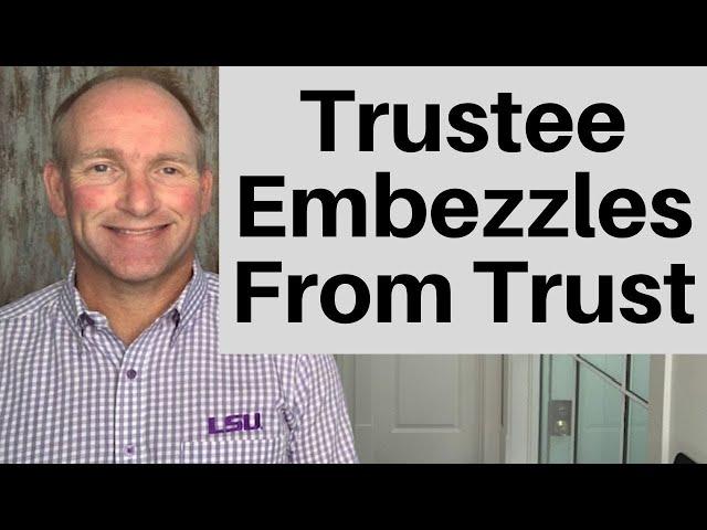 When the Trustee Steals From a Trust