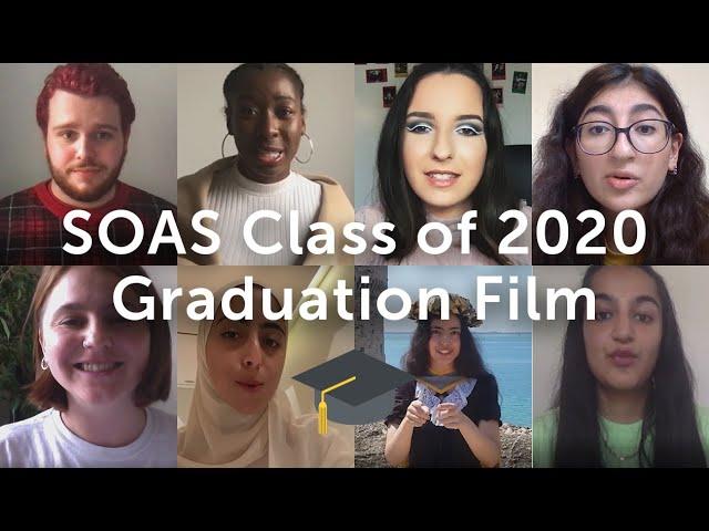 SOAS Class of 2020 Graduation Film