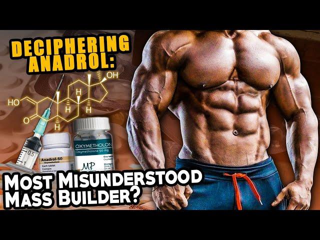 Deciphering Anadrol (Oxymetholone) - The Most Misunderstood Mass Builder?