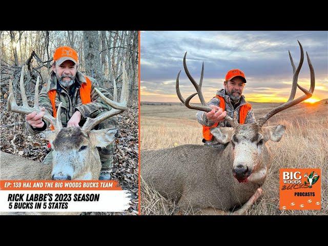 Big Woods Bucks Podcast Ep. 139: Rick Labbe's 2023 Season - 5 Bucks in 5 States (and an elk)