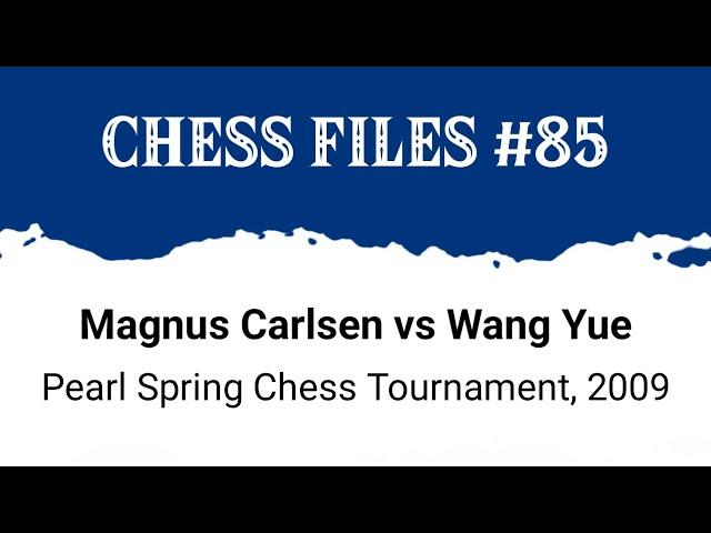 Magnus Carlsen vs Wang Yue • Pearl Spring Chess Tournament, 2009