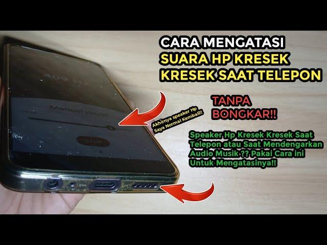 Cara Mengatasi Suara Hp Kresek Kresek Saat Telepon Whatsapp Tanpa Bongkar