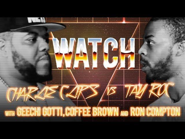 WATCH: CHARLIE CLIPS vs TAY ROC with GEECHI GOTTI, COFFEE BROWN and RON COMPTON