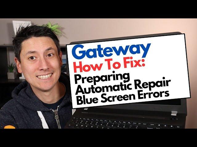 How To Fix Preparing Automatic Repair, Blue Screen Errors (BSOD) Gateway Computer