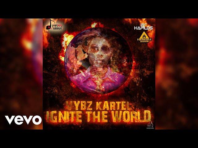 Vybz Kartel - Ignite The World (Official Audio)