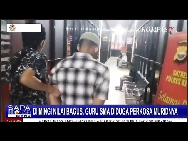 Seorang Guru SMA Di Bengkulu Perk0s4 Muridnya Dengan Iming Nilai Bagus